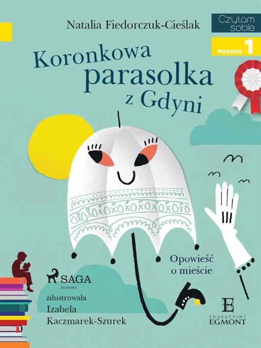 Title details for Koronkowa parasolka z Gdyni by Natalia Fiedorczuk-Cieślak - Available